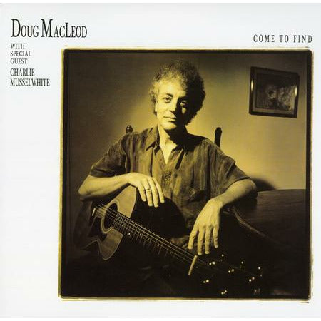 Doug MacLeod - Come To Find - Analogue Productions 45 RPM LP [ Record ]