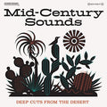 Various Artists - Mid-Century Sounds - Deep Cuts The From Desert - LP [ Record ]