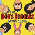 Bob's Burgers - The Bob's Burgers Music Album - LP [ Record ]