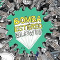 Bomba Estéreo - Blow Up - LP [ Record ]