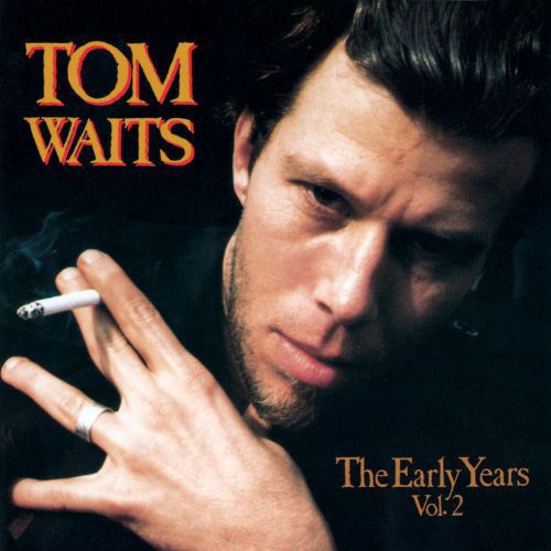Tom Waits - The Early Years, Vol. 2 - LP [ Record ]