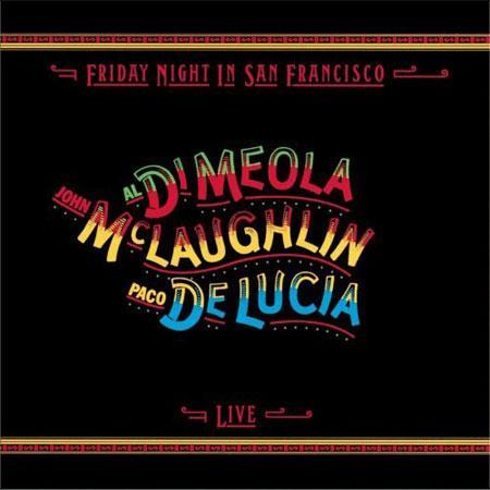 Al Di Meola, John McLaughlin & Paco DeLucia - Friday Night In San Francisco - Impex 33rpm LP [ Record ]