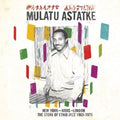 Mulatu Astatke - New York - Addis - London - The Story of Ethio Jazz 1965-1975 - LP [ Record ]