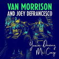 Van Morrison & Joey DeFrancesco - You're Driving Me Crazy - LP [ Record ]
