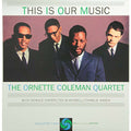 The Ornette Coleman Quartet - This Is Our Music - ORG Music LP [ Record ]