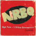 NRBQ - High Noon: Highlights & Rarities From 50 Years (Updated) - LP [ Record ]