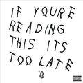 Drake - If You're Reading This It's Too Late - LP [ Record ]