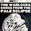 The Warlocks - Songs From The Pale Eclipse - LP [ Record ]