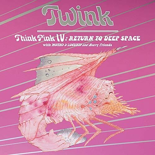 Twink - Think Pink Iv: Return To Deep Space - LP [ Record ]