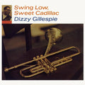 Dizzy Gillespie - Swing Low, Sweet Cadillac - LP [ Record ]