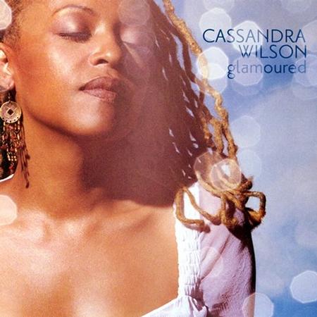 Cassandra Wilson - Glamoured - Tone Poet LP [ Record ]