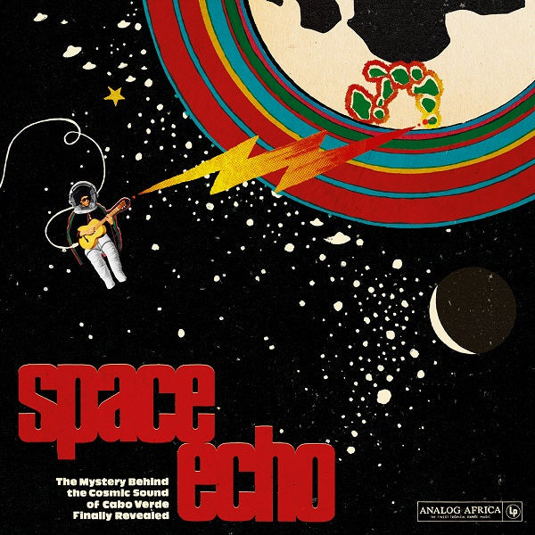Various Artists - Space Echo: The Mystery Behind The Cosmic Sound Of Cabo Verde Finally Revealed! - LP [ Record ]