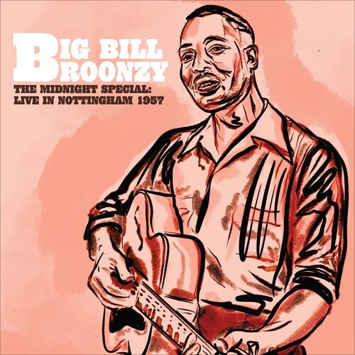 Big Bill Broonzy - The Midnight Special: Live In Nottingham 1957 - LP [ Record ]