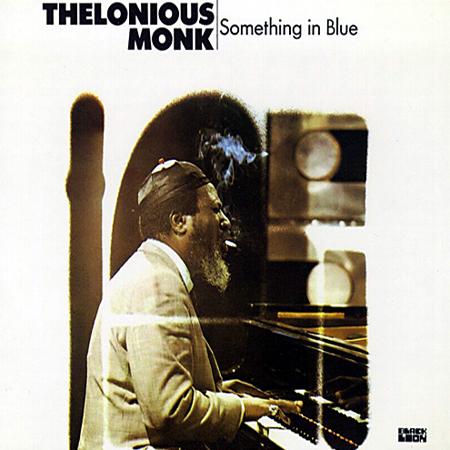Thelonious Monk - Something In Blue - Pure Pleasure LP [ Record ]