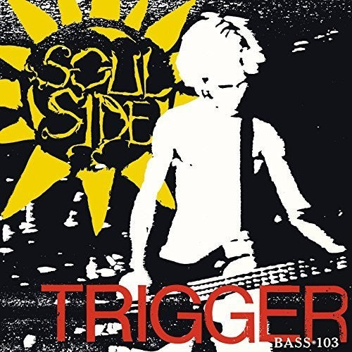 Soul Side - Trigger / Bass-103 - LP [ Record ]