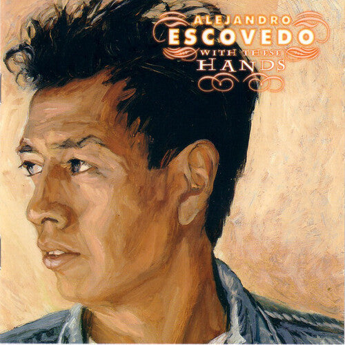 Alejandro Escovedo - With These Hands - LP [ Record ]