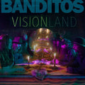 Banditos - Visionland - LP [ Record ]