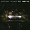 Shovels & Rope - Little Seeds - LP [ Record ]