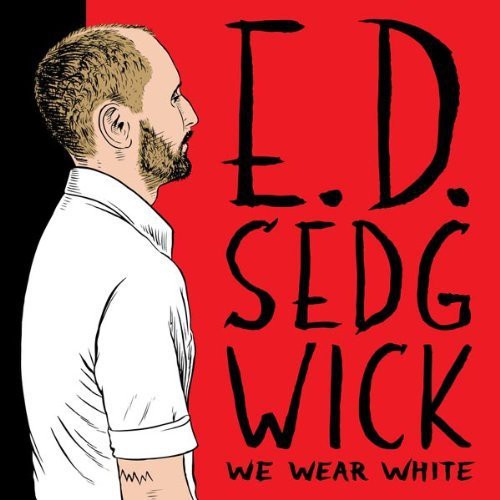 E.D. Sedgwick - We Wear White - LP [ Record ]