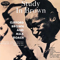 Clifford Brown & Max Roach - Study In Brown - Acoustic Sounds Series LP [ Record ]