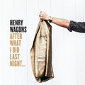 Henry Wagons  - After What I Did Last Night ... - LP [ Record ]