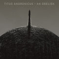 Titus Andronicus - An Obelisk [ Record ]