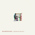 Jeremiah Fraites - Piano Piano - LP [ Record ]