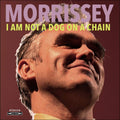 Morrissey -  I Am Not A Dog On A Chain - LP [ Record ]