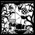 Dave Matthews Band - Come Tomorrow - LP [ Record ]