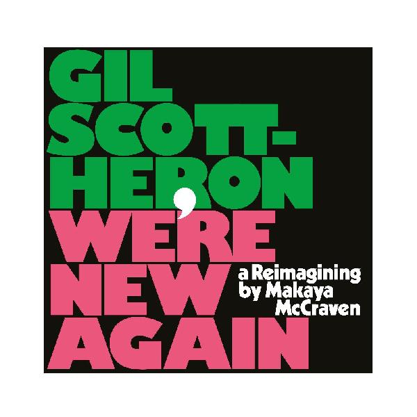Gil Scott-Heron - We're New Again (A Reimagining by Makaya McCraven) - LP [ Record ]