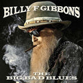 Billy F Gibbons - The Big Bad Blues - LP [ Record ]