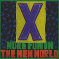 X - More Fun In The New World - LP [ Record ]