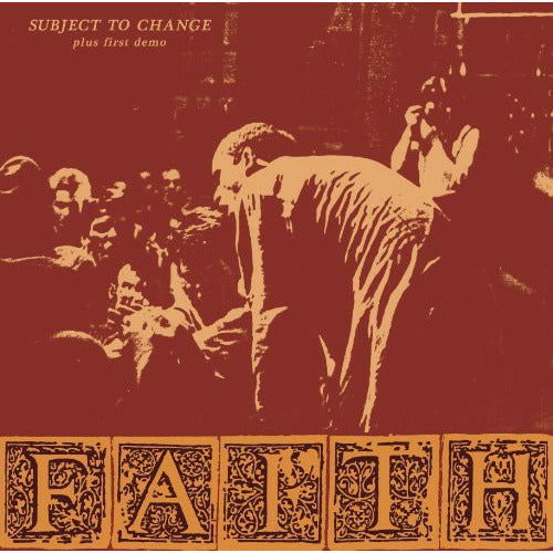 The Faith - Subject To Change/ First Demo - LP [ Record ]