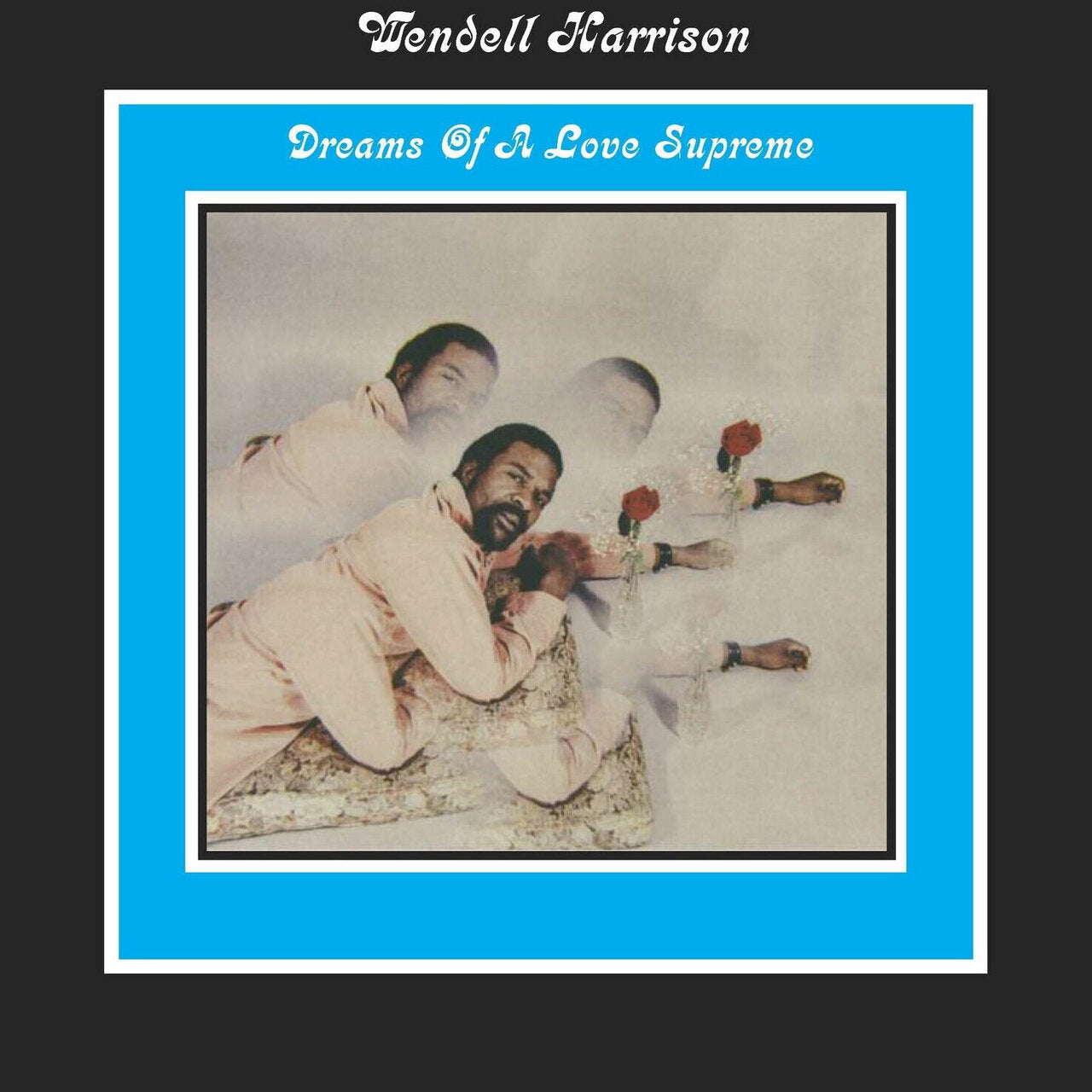Wendell Harrison - Dreams Of A Love Supreme - Pure Pleasure LP [ Record ]