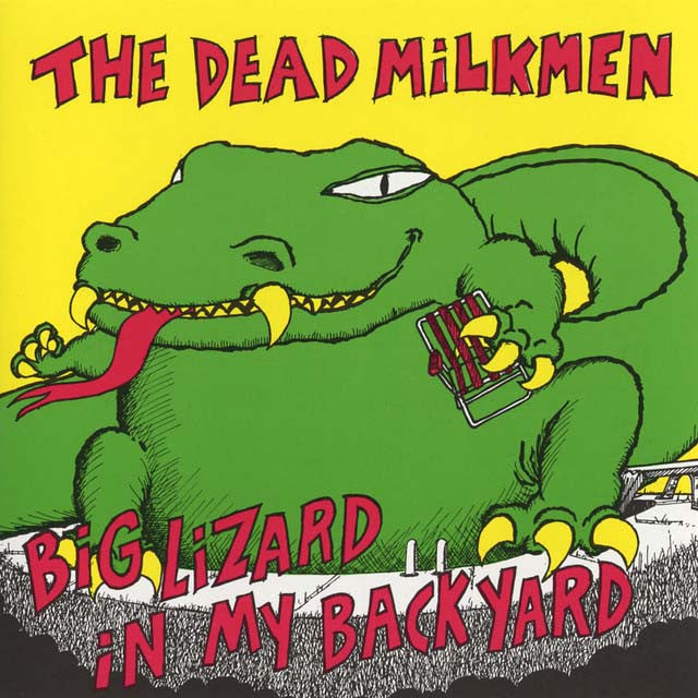 The Dead Milkmen - Big Lizard in My Backyard - RSD Essential LP [ Record ]